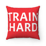 Train Hard And Takeover Red(CF) Square Pillow