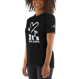 Women's Hip Hop Urban It's All Love Short-Sleeve Unisex T-Shirt by ThatXpression