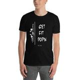 Get Fit Pop'n Funny Fitness Gym Workout Unisex T-Shirt