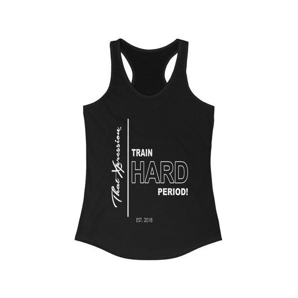 ThatXpression Fashion Fitness Train Hard Period Women's Racerback Tank TT704