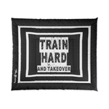 Train Hard And Takeover Affirmation Sports Gym Fitness Black(CF1) Comforter