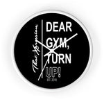 ThatXpression's Motivational Dear Gym Turn Up Wall clock