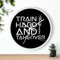 ThatXpression's Motto Motivational Saying Train Hard and Takeover Wall clock