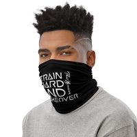 Train Hard And Takeover Neck Gaiter