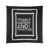 Train Hard And Takeover Affirmation Sports Gym Fitness Black(CF6) Comforter