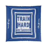Train Hard And Takeover Affirmation Sports Gym Fitness Blue(CF1) Comforter