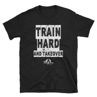 Unisex Train Hard And Takeover Fit Lifestyle Gym Workout  Tee