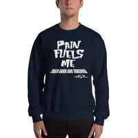 Train Hard And Takeover Pain Fuels Me Gym Gym Workout Unisex Sweatshirt