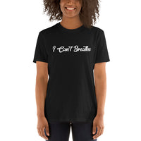 I Can't Breathe Black Lives Political Movement Outreach Unisex T-Shirt