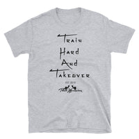 Train Hard And Takeover Gym Fit Theme Unisex T(1) by ThatXpression
