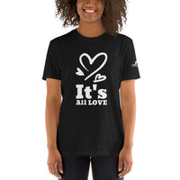 Women's Hip Hop Urban It's All Love Short-Sleeve Unisex T-Shirt by ThatXpression