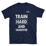Train Hard And Takeover Distressed Gym Fit Themed Gym Workout Tee