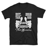 Big Fist Train Hard And Takeover TM Gym Workout Unisex T-Shirt