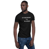 ThatXpression Everybody VS Hatred Black Live Movement Themed Unisex T-Shirt