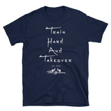 Train Hard And Takeover Gym Fit Theme Unisex T(10) by ThatXpression