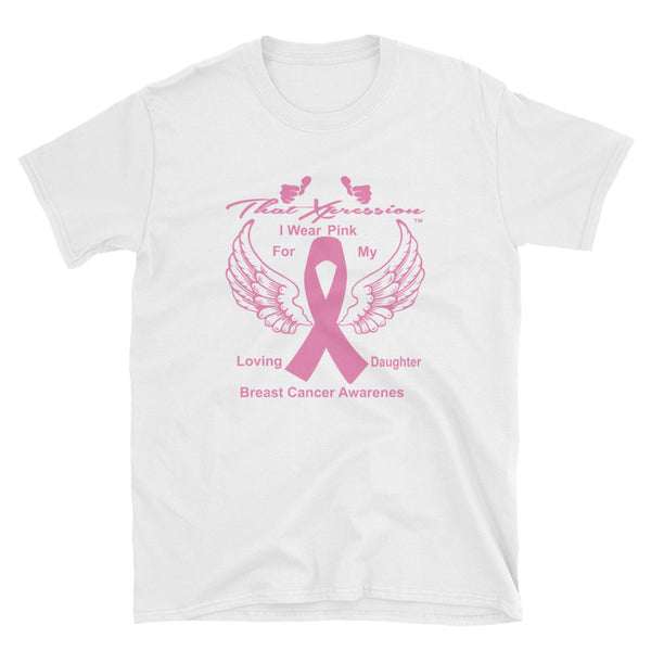 Unisex "Daughter" Breast Cancer Awareness T-Shirt - ThatXpression