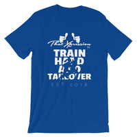 Train Hard And Takeover Runners Gym Workout Unisex T-Shirt